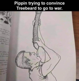 [PipinTreebeard.jpg]
Pipin convincing Treebeard to go to war